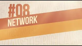 Masterclass - Class 8 - Networking - By Sheeraz Hasan