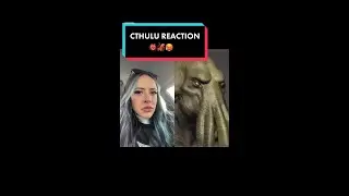 CTHULU REACTION! 👾😨
