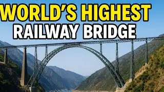 Chenab Bridge: The World&rsquo;s Tallest Railway Bridge Explained!