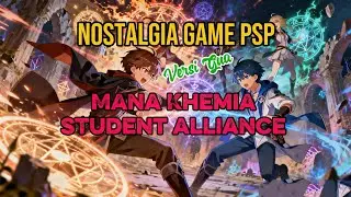 MANA KHEMIA : STUDENT ALLIANCE GAME RPG SERU MAIN PAKE EMULATOR PPSSPP 