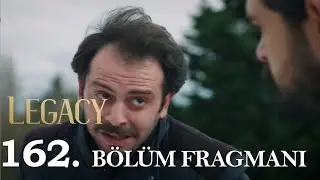 Legacy 162 Episode Trailer | I'm tired of what İkbal has done. It Just Loses Our Peace