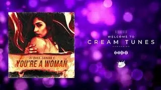 Dj Quba, Sandra K - You&rsquo;re a Woman