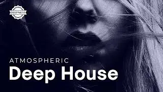 Deep & Serene - Atmospheric Deep House Mix for Relaxation & Focus Vol.3