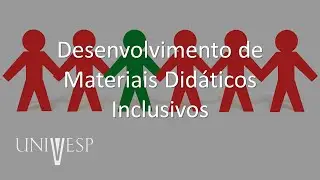 Educação Especial e Inclusiva - Desenvolvimento de Materiais Didáticos Inclusivos