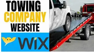 HOW TO MAKE TOWING COMPANY WEBSITE USING WIX
