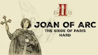 Joan of Arc Campaign #5 - The Siege of Paris (Hard) | AOE2 Definitive Edition