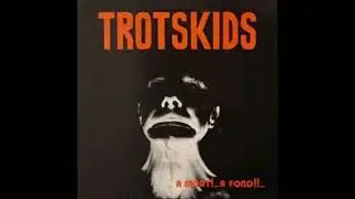 Trotskids - A Mort !... A Fond!! (1986) FULL ALBUM