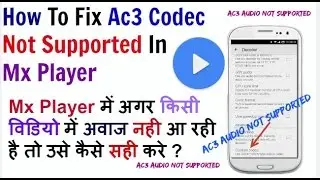 How to fix ac3 codec is not supported In Mx Player in hindi