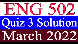 ENG502 Quiz 3 Solution / ENG502 Quiz 3 Solution 2022 / ENG502 Quiz 3 2022 / ENG502 Quiz 3 fall 2021
