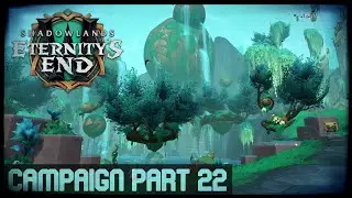 WoW Shadowlands Patch 9.2 - Eternity's End Campaign Part 5 -  Crown of Wills Storyline #5