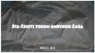Šta činiti tokom smrtnog časa - Irfan ef. Delić