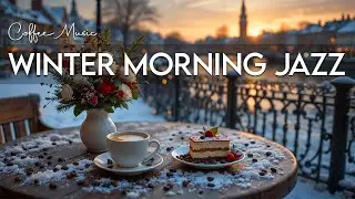 Winter Morning Jazz ❄️January Bossa Nova Piano & Lightly Coffee Jazz Background Music for Good Mood