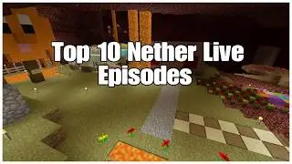 Top 10 - Nether Live Episodes