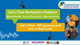 Ep. 38. Let's Chat IVF journey and now a dad to be