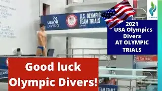 2021 USA Divers become Olympians - USA Diving Olympic Trials