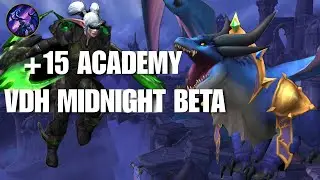 +15 Algeth'ar Academy - Annihilator VDH - Midnight Beta