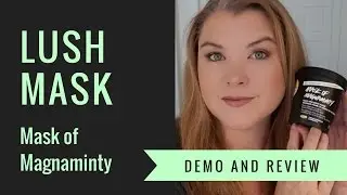 Lush Mask Review: Mask of Magnaminty