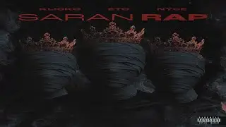Nyce Da Future x Eto x Klicko - Saran Rap (New EP) (Fully Prod. Eto)
