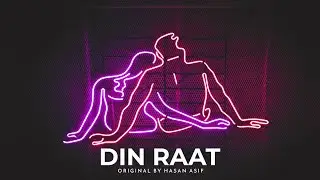 Din Raat || Hasan Asif || Official - Romantic Hindi/Urdu Indie Pop Love Song