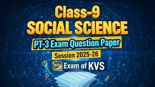 Class-9 Social Science / PT-3 ExamQuestion Paper / Session 2025-26/pt- Exam of KVS | Pawan Gupta 