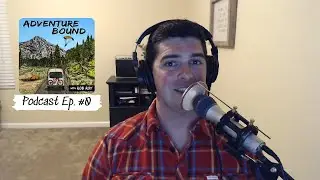 I Launched a Podcast! | Adventure Bound Podcast Episode #0
