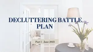 Decluttering Battle Part 1 - June 2021