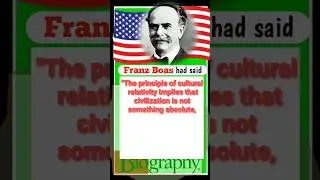 FRANZ BOAS              The Father of American                                 Anthropology