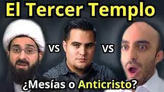 TERCER TEMPLO  FILOSOF&Iacute;A JUD&Iacute;A, Canal QU&Eacute; DICE LA BIBLIA Y Sheij Qomi Musulm&aacute;n   DEBATE de IDEAS