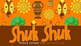 Prince Kaybee feat  Natasha MD   Shuk Shuk Original Mix