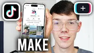 How To Make TikTok Videos - TikTok Beginners Guide
