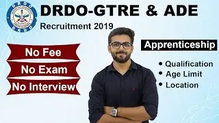 DRDO recruitment 2019 GTRE - ADE | NO Interview | BE/BTech/Diploma/ITI | NO EXAM | Apprenticeship