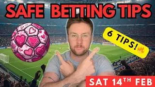 Football Betting Tips & Predictions Today | 6 Safe Picks (14th Feb)