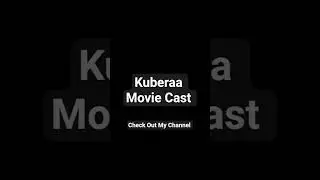 Kuberaa Movie Cast #shorts #varmancine #kuberaa #moviecast #kollywood #trending #viralvideo #yt