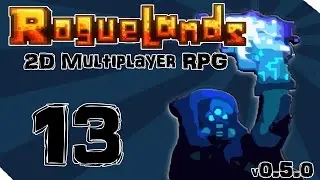 Roguelands - Эпизод 13 - Mystery Box [Альфа 0.5.0 | Многопользовательская RPG | Давайте поиграем]