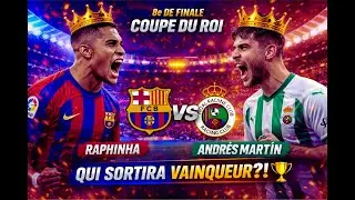 ⚽FC Barcelone 🔴🔵 Santander ⚪🟢 Raphinha 💫 Andr&eacute;s | 8e DE FINALE COUPE DU ROI QUI SORTIRA VAIQUEUR?!😱🏆