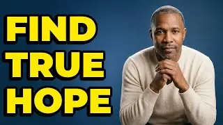 How Do I Focus On True Hope In A Crisis?