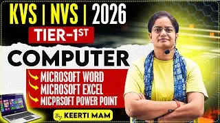KVS | NVS | TIER-I | COMPUTER | Microsoft Word,Microsoft Excel,Microsoft Power Point | BY KEERTI MAM