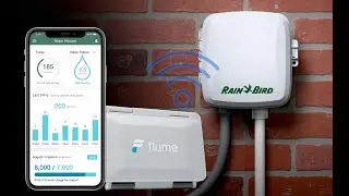 Rain Bird® and Flume™ - Welcome to the Future of Smart Water Monitoring