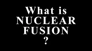 What Is Nuclear Fusion? The Sun&rsquo;s Secret That Could Change Humanity Forever