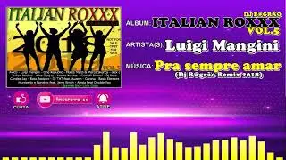 Luigi Mangini - Pra sempre amar (Dj B@gr&atilde;o Remix 2018)