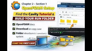 OpenFOAM Tutorial (Chpt 2 — Section 1): Your First OpenFOAM Case (Cavity) — Setup the Workspace