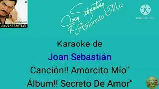 Joan Sebastián!! Amorcito Mío