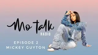 MoTalk | Episode 2 | Monica × Mickey Guyton