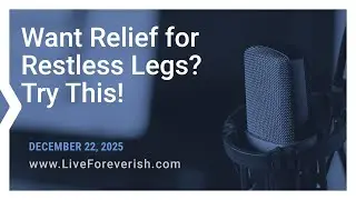 Want Relief for Restless Legs? Try This! - Life Extension
