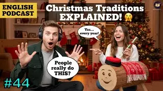 Christmas Traditions Explained | English Podcast