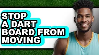 How to Stop a Dart Board from Moving (full Guide)