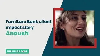 A Furniture Bank client impact story: Anoush