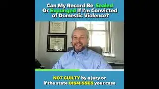 Can my record be Expunged if I'm convicted of Domestic Violence?