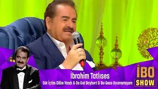 İbrahim Tatlıses - SÜT İÇTİM DİLİM YANDI & DE GET BAYBURT &  BU GECE UYUMAMIŞAM