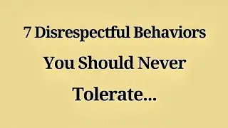 7 Disrespectful Behaviors You Should Never Tolerate &mdash; Even From Family 😔🧠